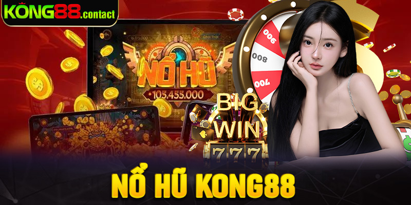 Nổ hũ Kong88